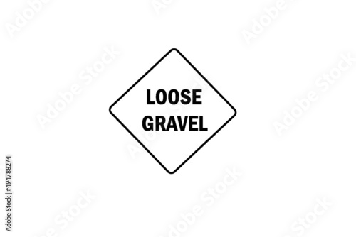Loose gravel road traffic sign warning yellow 
