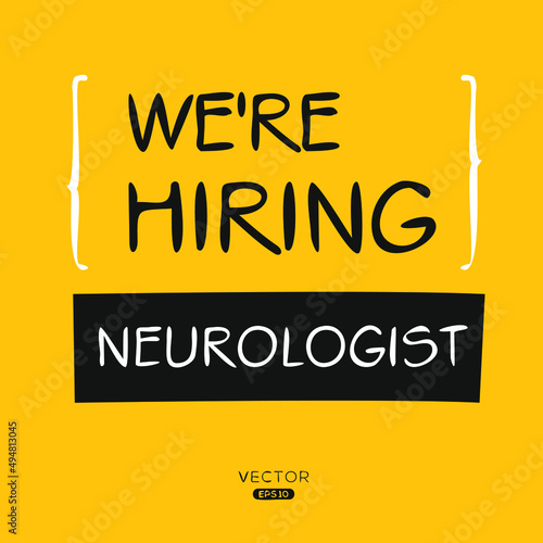 We are hiring Neurologist, vector illustration.