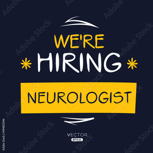 We are hiring Neurologist, vector illustration.