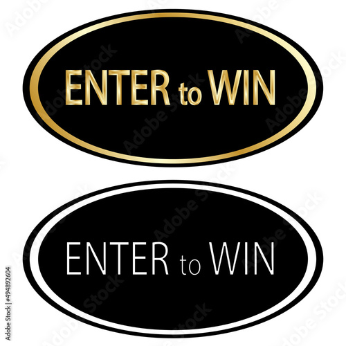 Enter to Win Signage or Button-Black and Gold & Black and White