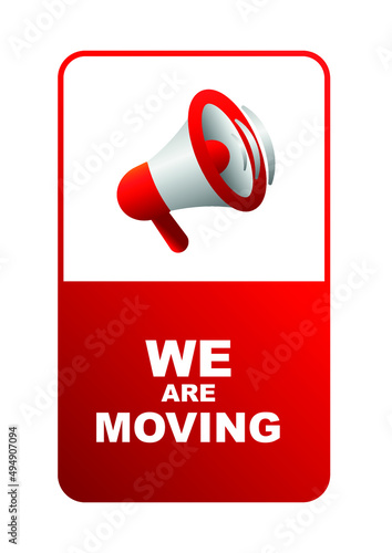 we are moving sign on white background	