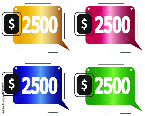 $2500 dollars price. Yellow, red, blue and green coin labels.
vector for sales and purchase