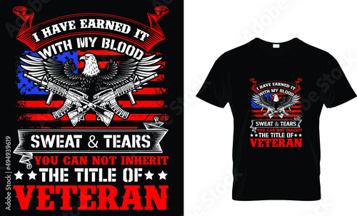 I have earned it with my blood sweat & tears you... T-Shirt