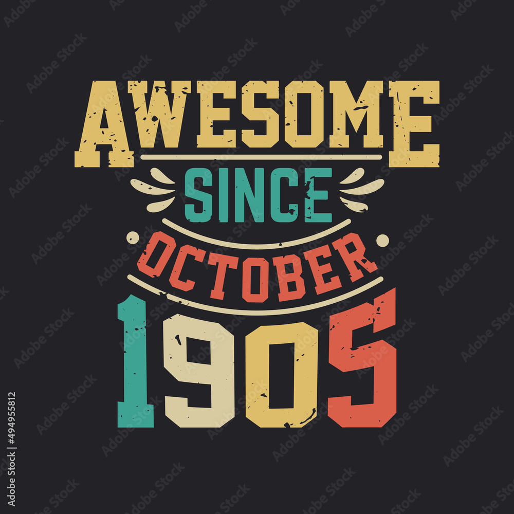 Awesome Since October 1905. Born in October 1905 Retro Vintage Birthday