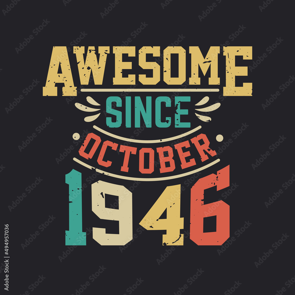 Awesome Since October 1946. Born in October 1946 Retro Vintage Birthday