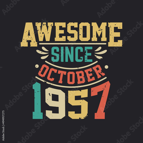 Awesome Since October 1957. Born in October 1957 Retro Vintage Birthday