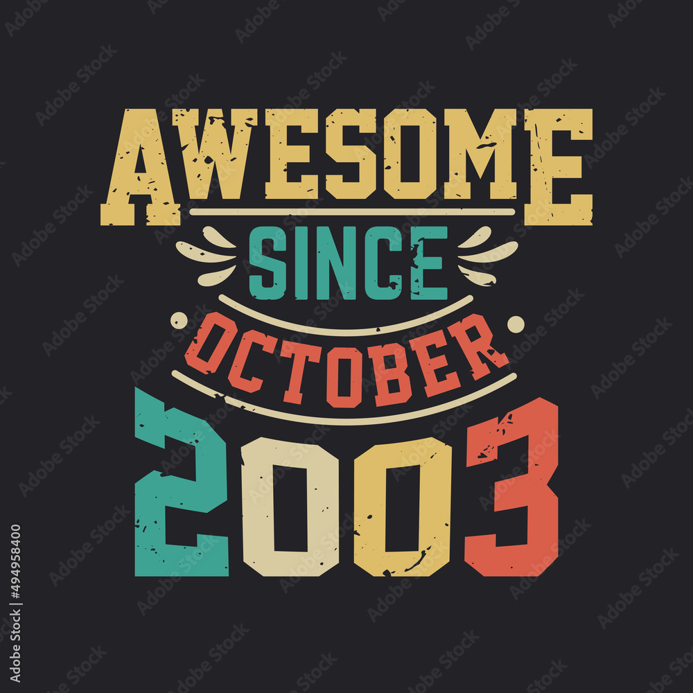 Awesome Since October 2003. Born in October 2003 Retro Vintage Birthday