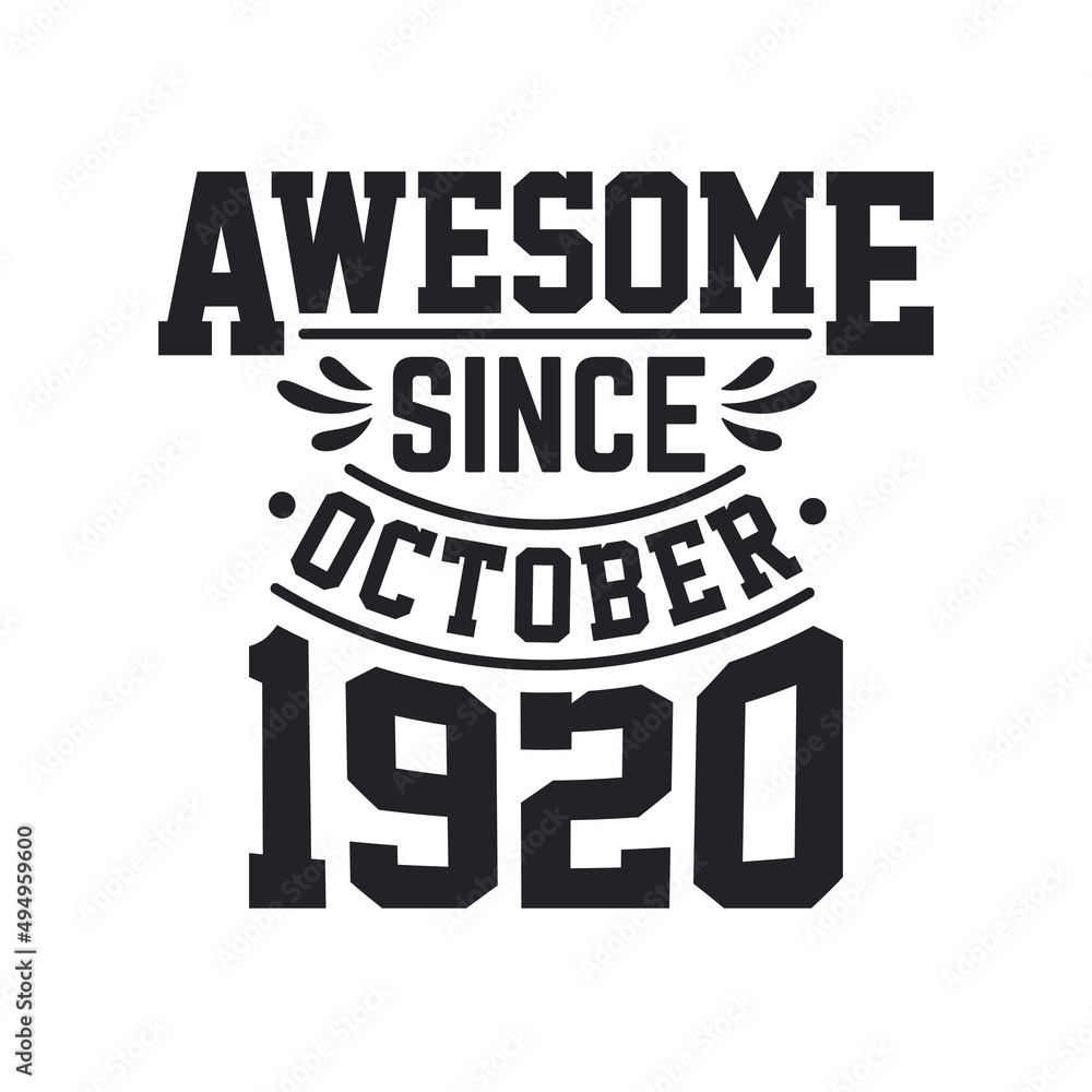 Born in October 1920 Retro Vintage Birthday, Awesome Since October 1920