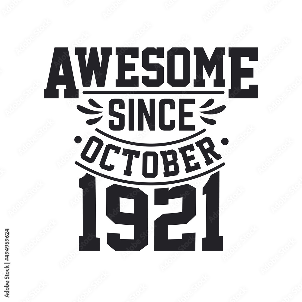 Born in October 1921 Retro Vintage Birthday, Awesome Since October 1921