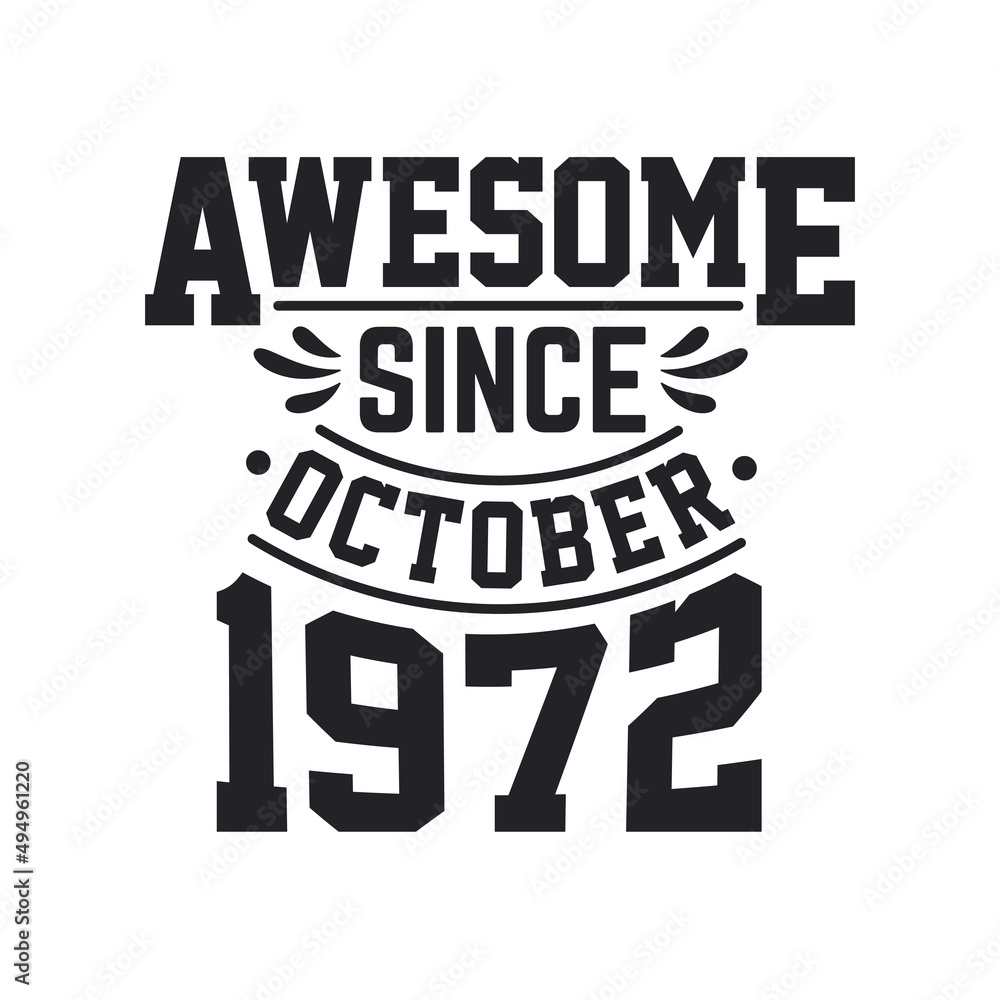 Born in October 1972 Retro Vintage Birthday, Awesome Since October 1972