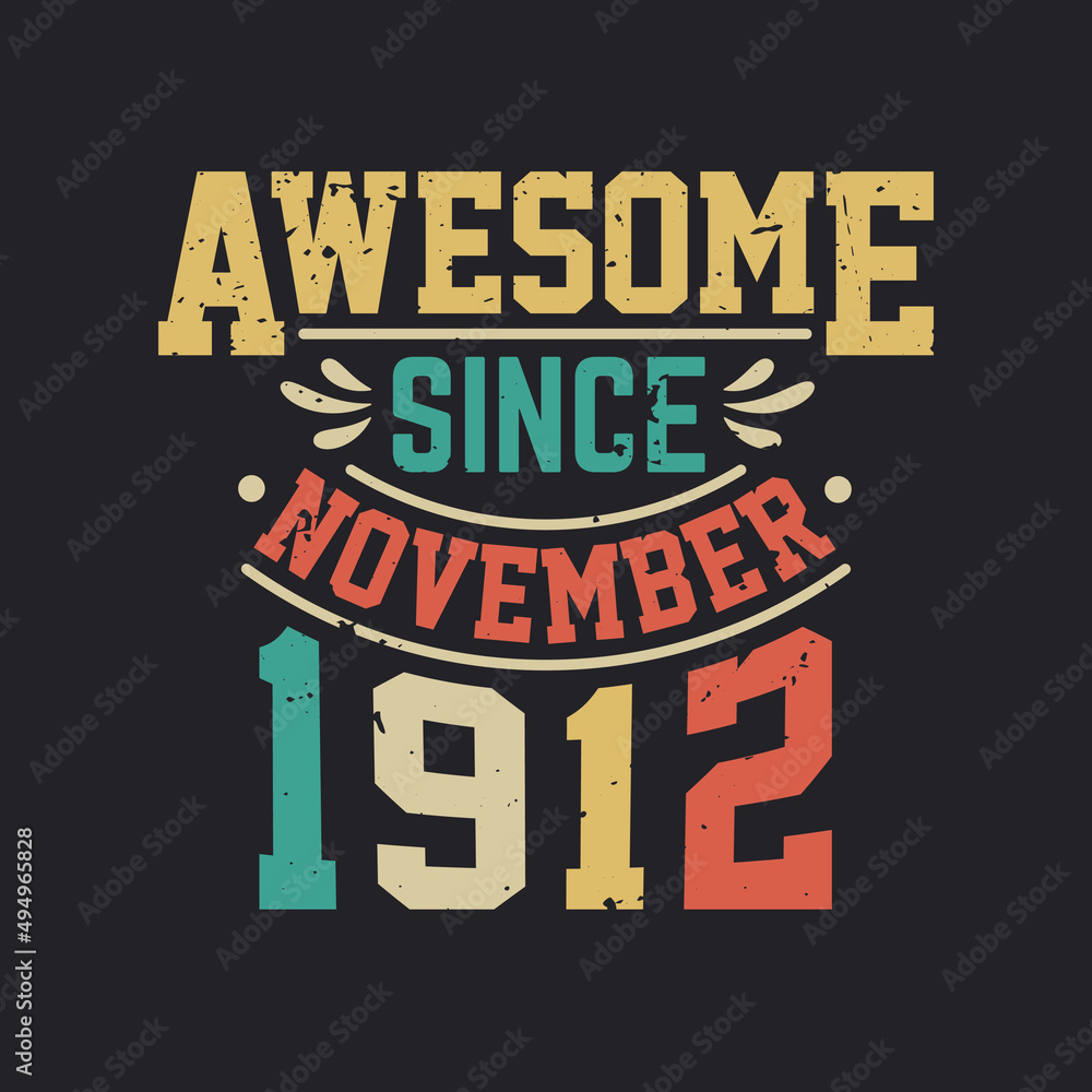Awesome Since November 1912. Born in November 1912 Retro Vintage Birthday