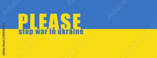 please stop the war in ukraine text with country flag in the background
