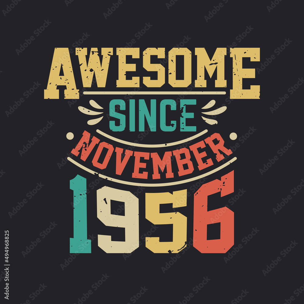 Awesome Since November 1956. Born in November 1956 Retro Vintage Birthday