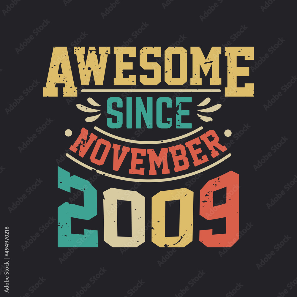 Awesome Since November 2009. Born in November 2009 Retro Vintage Birthday