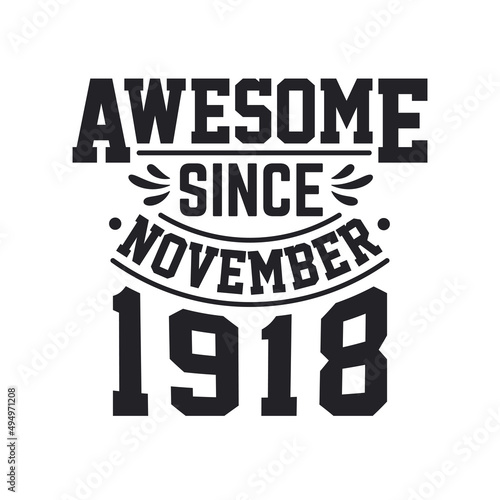 Born in November 1918 Retro Vintage Birthday, Awesome Since November 1918