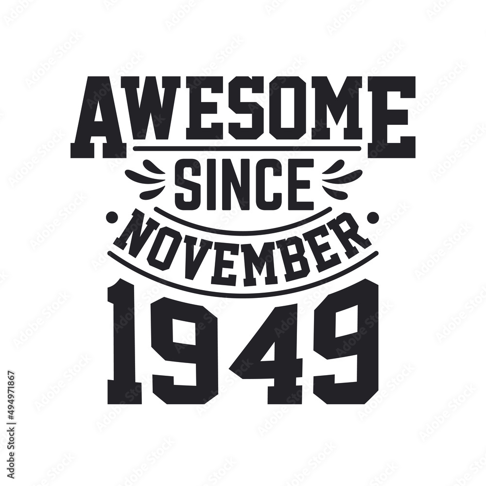 Born in November 1949 Retro Vintage Birthday, Awesome Since November 1949