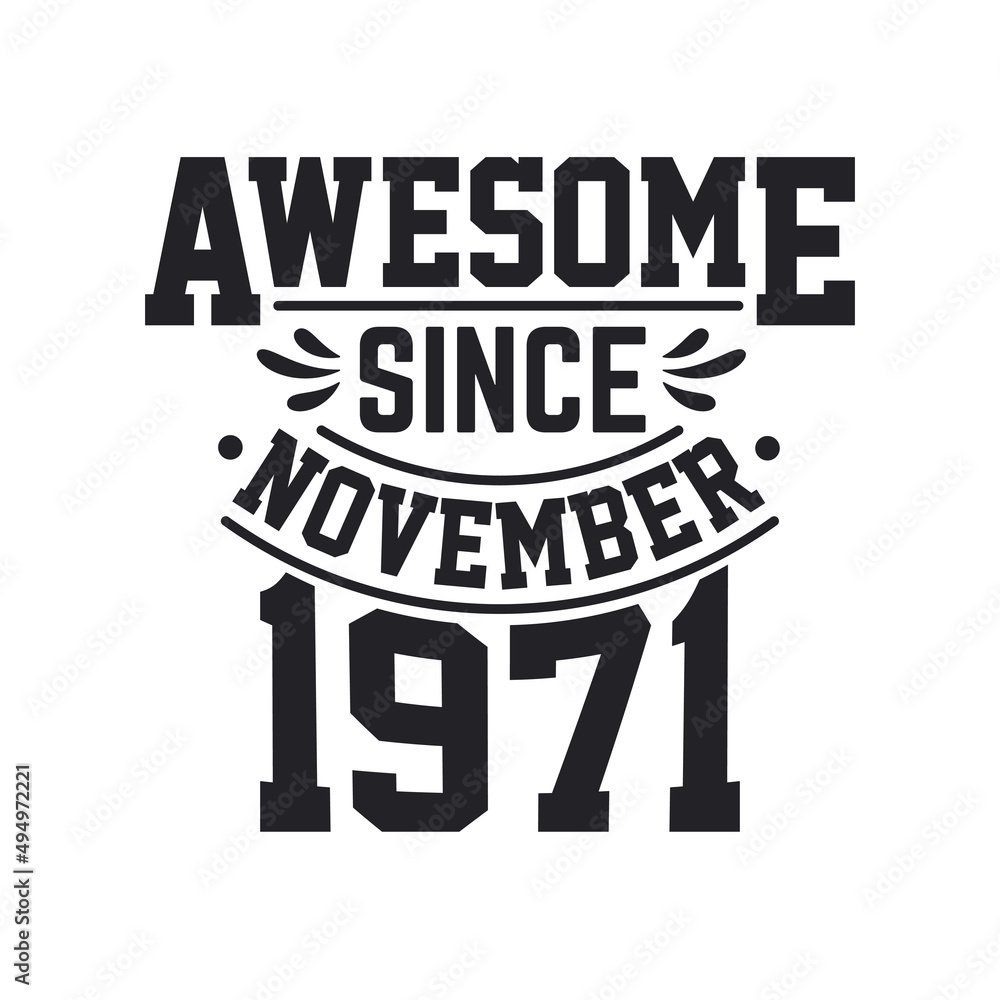 Fototapeta premium Born in November 1971 Retro Vintage Birthday, Awesome Since November 1971