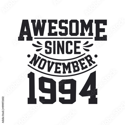 Born in November 1994 Retro Vintage Birthday, Awesome Since November 1994