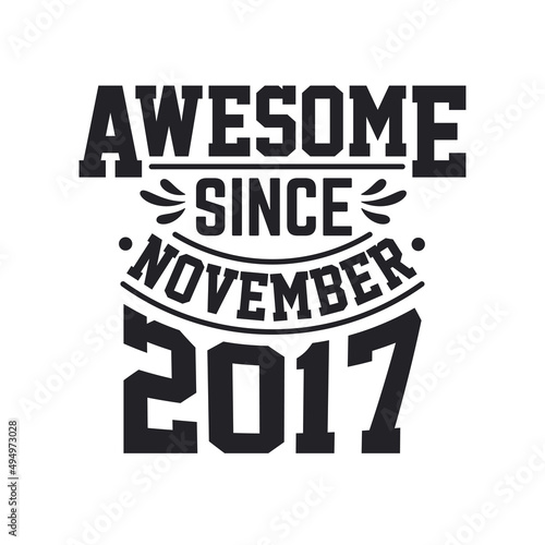 Born in November 2017 Retro Vintage Birthday, Awesome Since November 2017