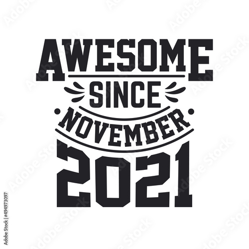 Born in November 2021 Retro Vintage Birthday, Awesome Since November 2021