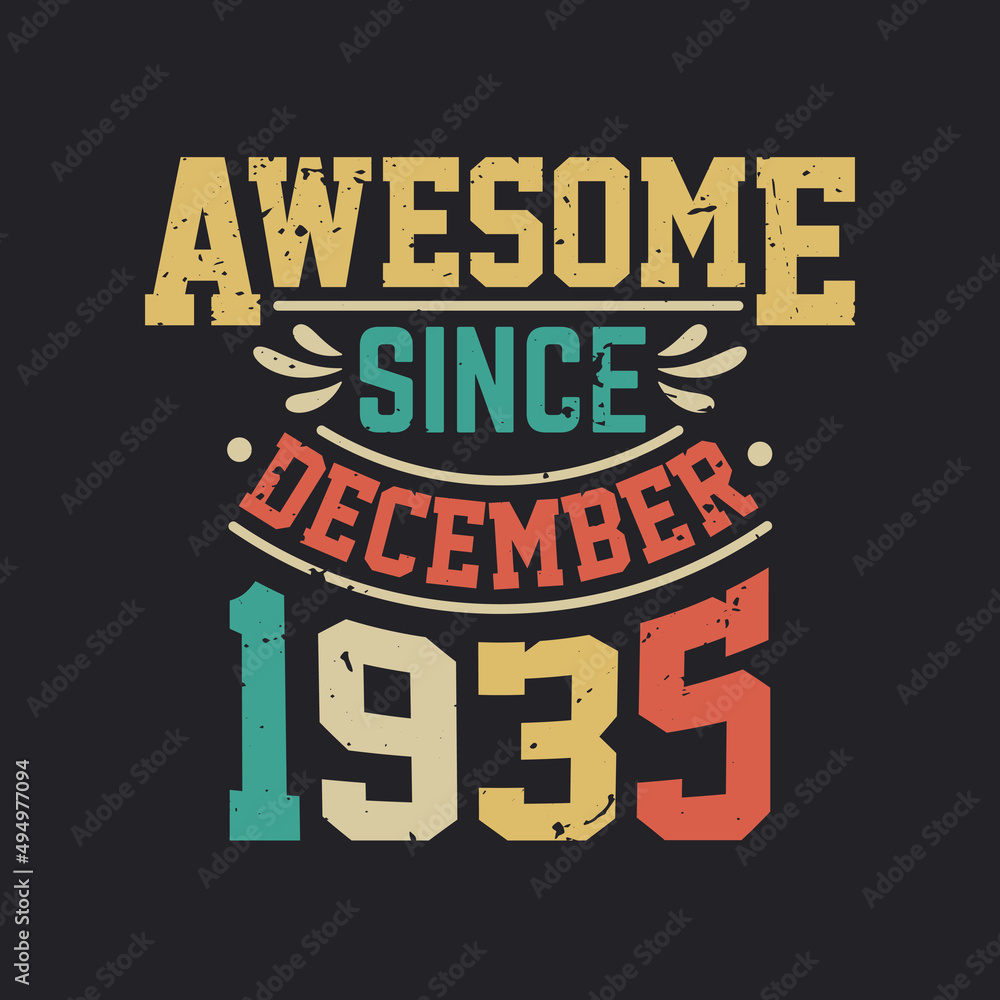 Awesome Since December 1935. Born in December 1935 Retro Vintage Birthday