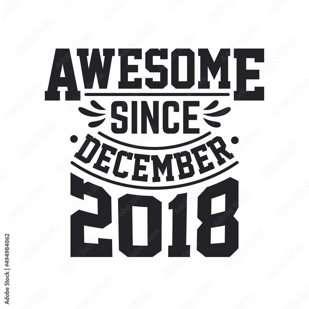 Obraz premium Born in December 2018 Retro Vintage Birthday, Awesome Since December 2018