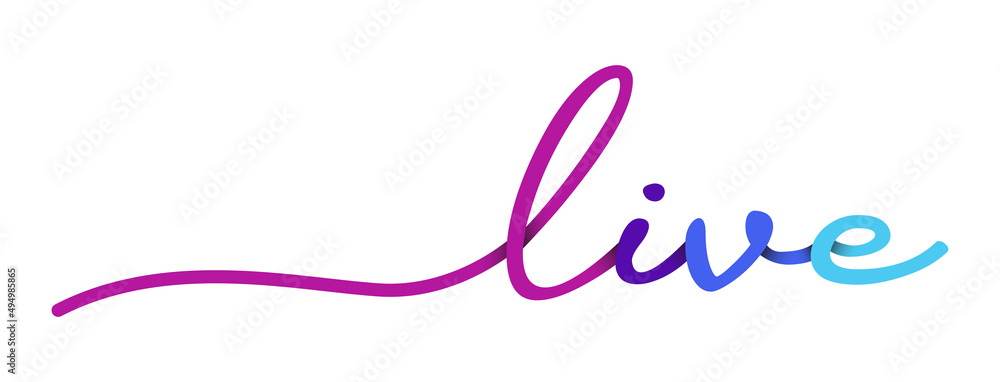 Live Handwriting Colorful Lettering Calligraphy Banner. Greeting Card Vector Illustration. Live Handwriting Colorful Lettering Calligraphy Banner. Greeting Card Vector Illustration.