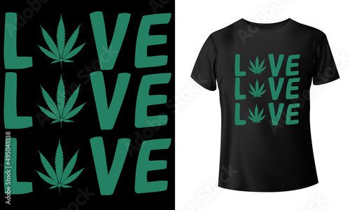 Love Marijuana T-Shirt Design