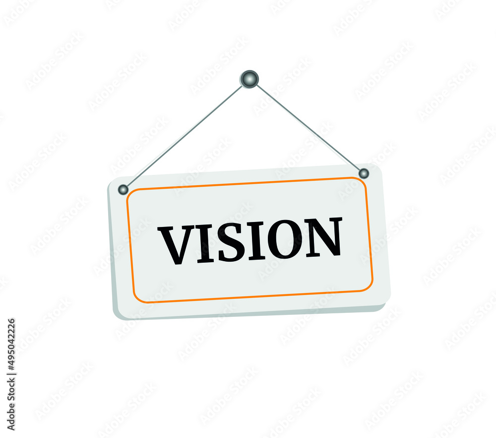 Vision hanging sign isolated on white wall Vision hanging sign isolated on white wall