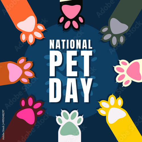 National Pet Day. Holiday concept. Template for background, banner, card, poster with text inscription. Vector EPS10 illustration