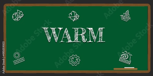 Illustration depicting a green chalkboard with a warm concept written on it in white.