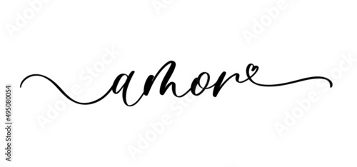 Amor lettering inscription in spanish. Vector calligraphic inscription with smooth line