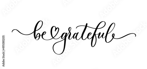 Foto Be grateful - vector calligraphic inscription with smooth lines