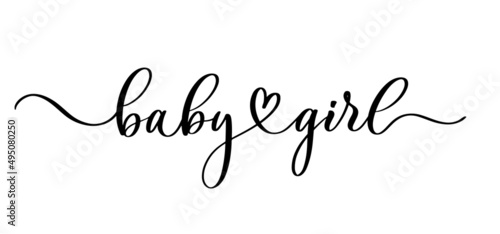 Baby girl logo lettering quote. Baby shower hand drawn modern brush calligraphy phrase for card, invintation, print, poster, stiker