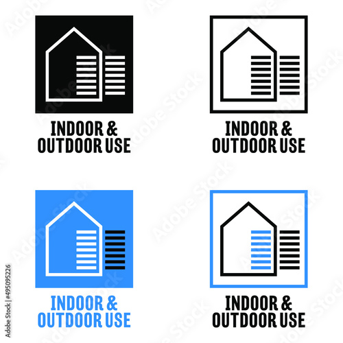 "Indoor and Outdoor Use" vector information sign