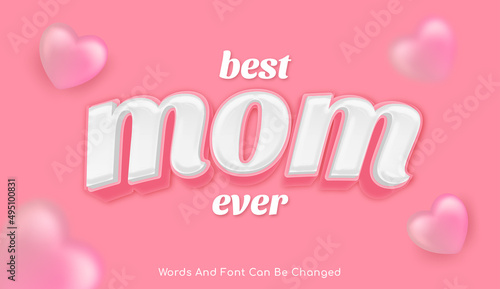 Best mom ever 3d style editable text effect