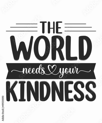 The world need your kindness - confetti hand-drawn quote, isolated on white background. Handwritten motivational and inspirational typography design. Design for a pub menu, beerhouse, brewery poster,