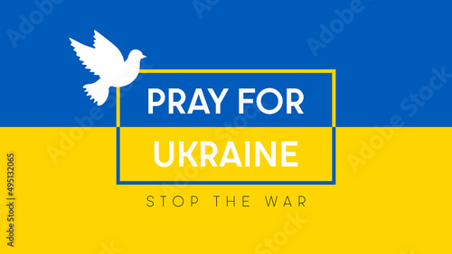 Pray for Ukraine, Ukrainian flag  concept with dove of peace. Save Ukraine from russia.