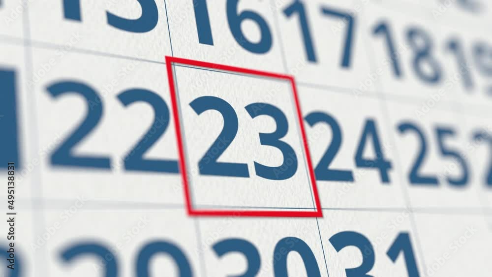 Calendar with marked 23 day of the month close-up Calendar with marked 23 day of the month close-up