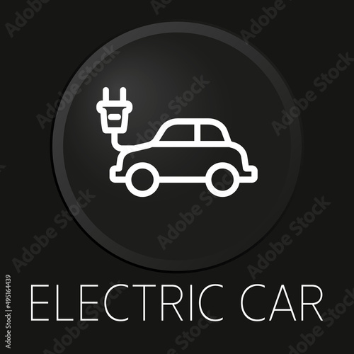 Electric car minimal vector line icon on 3D button isolated on black background. Premium Vector.