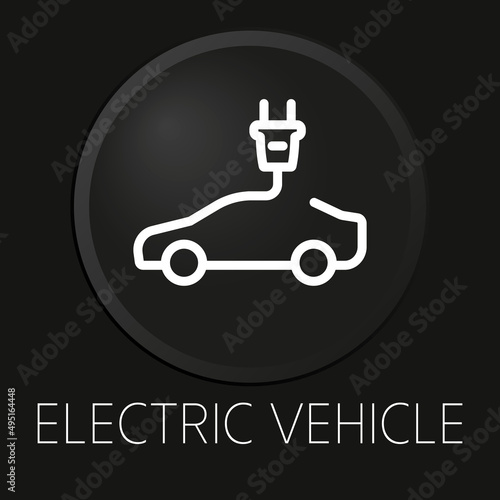 Electric vehicle minimal vector line icon on 3D button isolated on black background. Premium Vector.