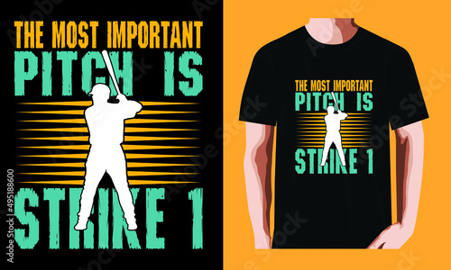 The most important pitch is strike 1| Baseball T-shirt Design