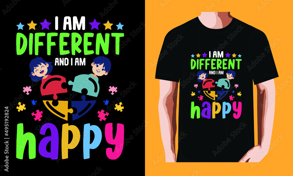 I am different, and I am happy l World Autism Awareness DayT-shirt Design I am different, and I am happy l World Autism Awareness DayT-shirt Design