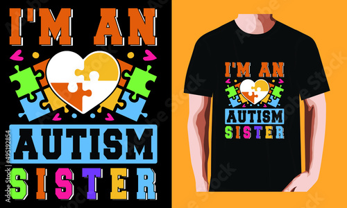 I'm an autism sister l World Autism Awareness DayT-shirt Design