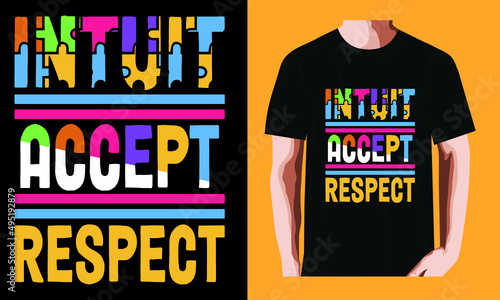 Intuit, Accept, respect l World Autism Awareness DayT-shirt Design