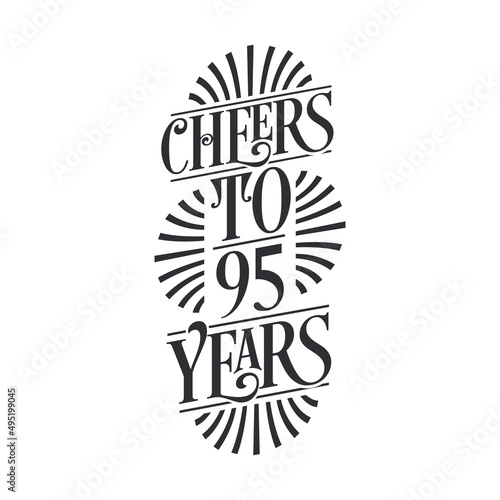 95 years vintage birthday celebration, Cheers to 95 years