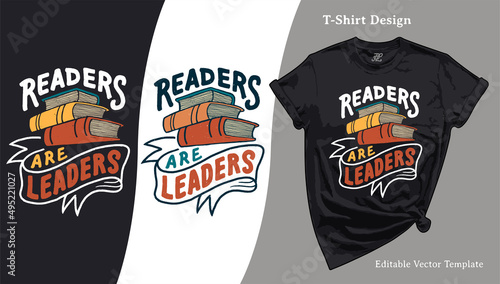 Readers are Leaders T-Shirt Print. Library Tee Vector Typography Illustration for Book Lovers