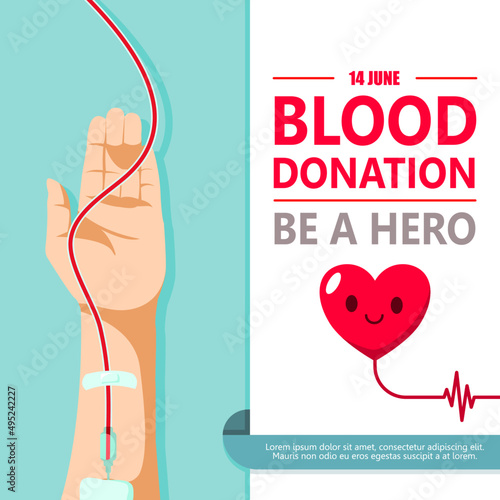 Blood donation day. Give life to be a hero. The donor arm is delivering blood to the smile heart, sustaining life for the patient. Vector illustration flat design for poster and banner.