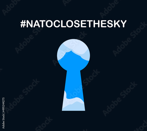 Close the sky slogan. Protest against the war in Ukraine. No war. Billboard. Destruction of civilian population cannot be allowed. Keyhole with sky, cloud on dark background. Vector isolated.