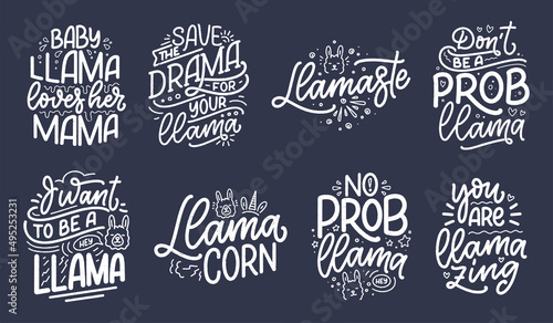 Set with funny hand drawn lettering quotes about llama. Cool phrases for print and poster design. Inspirational kids slogans. Greeting card template. Vector